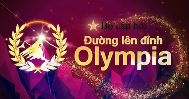 1500 câu hỏi đường lên đỉnh Olympia