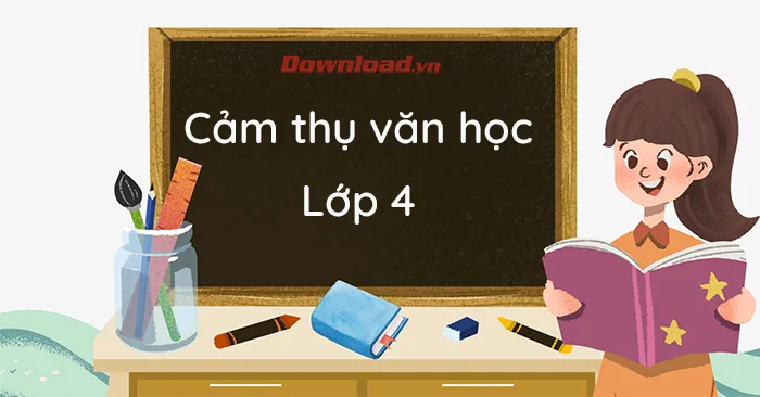 20 bài cảm thụ văn học lớp 4