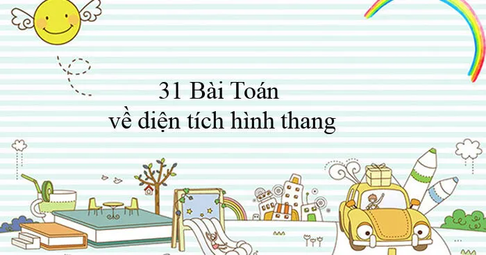 31 Bài Toán về diện tích hình thang