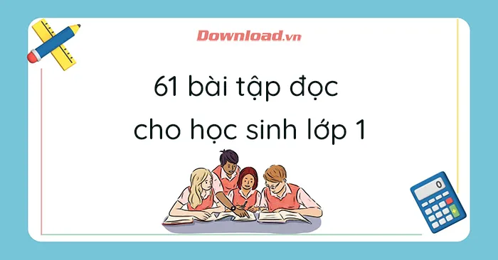 62 bài tập đọc cho học sinh lớp 1