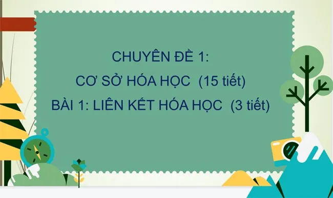 Bài giảng điện tử chuyên đề Hóa học 10 sách Chân trời sáng tạo