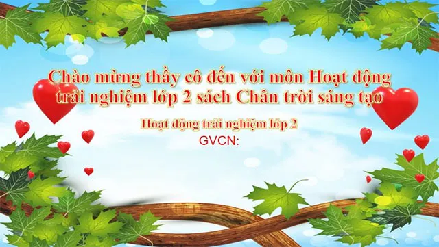 Bài giảng điện tử môn Hoạt động trải nghiệm 2 sách Chân trời sáng tạo