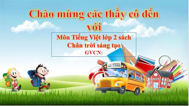 Bài giảng điện tử môn Tiếng Việt 2 sách Chân trời sáng tạo