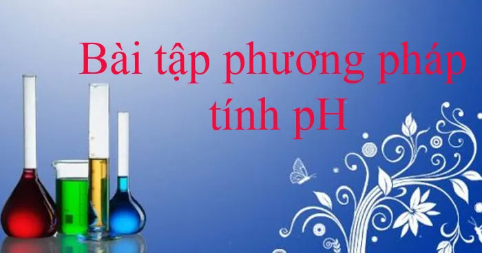 Bài tập phương pháp tính pH