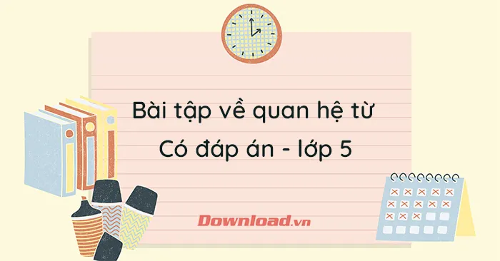 Bài tập về quan hệ từ lớp 5