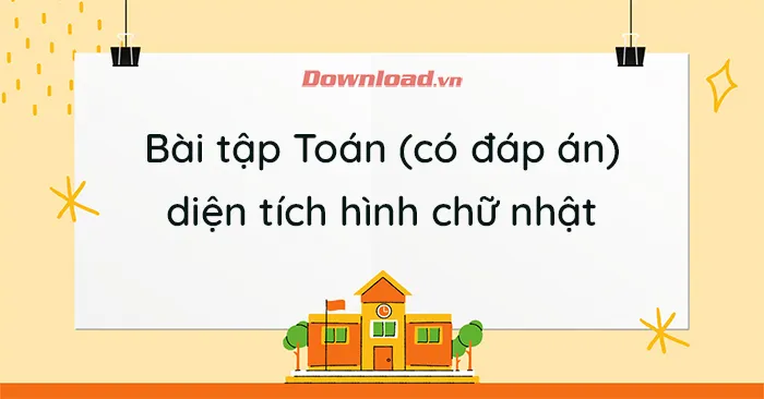 Bài toán về diện tích hình chữ nhật