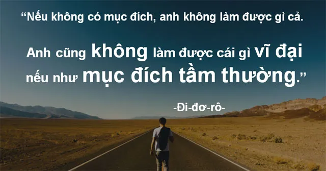 Bài văn mẫu lớp 12: Nghị luận câu nói Nếu không có mục đích, anh không làm được gì cả