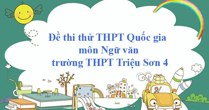 Bộ đề thi thử THPT Quốc gia 2021 trường THPT Triệu Sơn 4