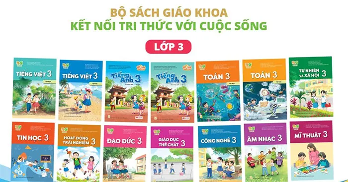 Bộ sách giáo khoa Lớp 3: Kết nối tri thức với cuộc sống (Sách học sinh)