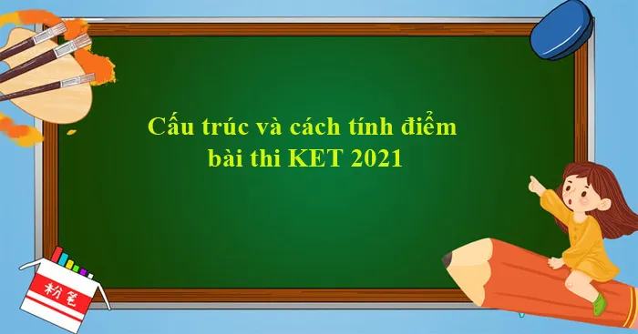 Cấu trúc đề thi KET