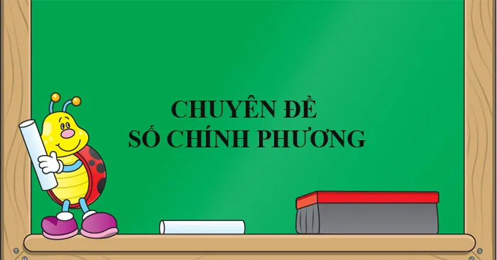 Chuyên đề số chính phương