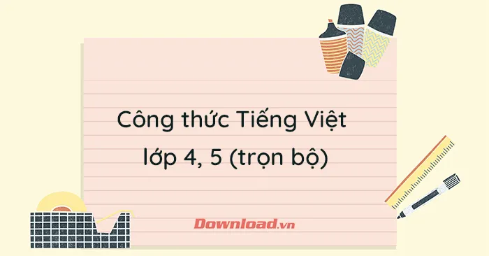 Công thức môn Tiếng Việt lớp 4, 5