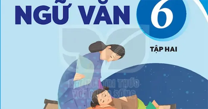 Đề cương ôn tập giữa học kì 2 môn Ngữ văn 6 sách Kết nối tri thức với cuộc sống