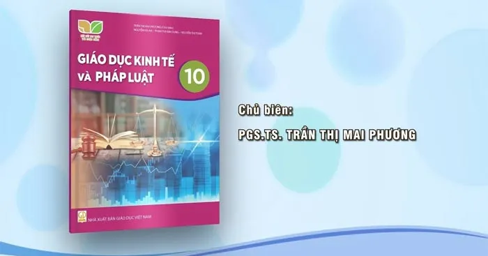 Đề cương ôn tập học kì 2 môn Giáo dục Kinh tế và Pháp luật 10 sách Kết nối tri thức với cuộc sống