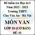 Đề thi học kì I môn Ngữ Văn lớp 10 cơ bản dành cho các lớp A (Đề 02) – THPT Chu Văn An (2012 – 2013)