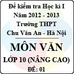 Đề thi học kì I môn Ngữ Văn lớp 10 nâng cao dành cho các lớp D (Đề 01) – THPT Chu Văn An (2012 – 2013)