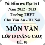 Đề thi học kì I môn Ngữ Văn lớp 10 nâng cao dành cho các lớp D (Đề 02) – THPT Chu Văn An (2012 – 2013)