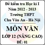 Đề thi học kì I môn Ngữ Văn lớp 12 nâng cao dành cho các lớp D (Đề 01) – THPT Chu Văn An (2012 – 2013)