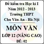 Đề thi học kì I môn Ngữ Văn lớp 12 nâng cao dành cho các lớp D (Đề 02) – THPT Chu Văn An (2012 – 2013)