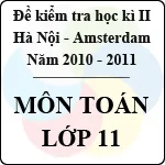 Đề thi học kì II môn Toán lớp 11 năm 2011 – THPT chuyên Hà Nội Amsterdam