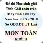 Đề thi học sinh giỏi giải toán trên Máy tính cầm tay tỉnh Thừa Thiên Huế – Khối 11 (2009 – 2010)