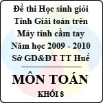 Đề thi học sinh giỏi giải toán trên Máy tính cầm tay tỉnh Thừa Thiên Huế – Khối 8 (2009 – 2010)