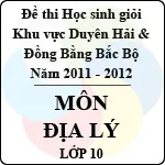 Đề thi học sinh giỏi khu vực Bắc Bộ năm học 2011 – 2012 môn Địa lý lớp 10