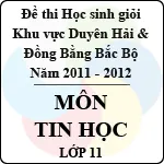 Đề thi học sinh giỏi khu vực Bắc Bộ năm học 2011 – 2012 môn Tin học lớp 11