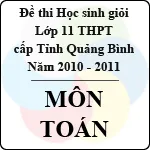 Đề thi học sinh giỏi lớp 11 THPT tỉnh Quảng Bình môn Toán (năm học 2010 – 2011)