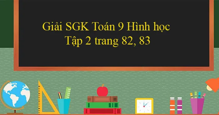 Giải toán 9 Bài 5: Góc có đỉnh ở bên trong đường tròn. Góc có đỉnh ở bên ngoài đường tròn