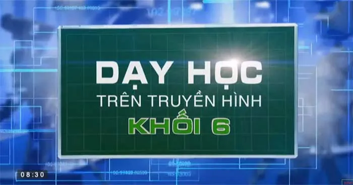 Học trực tuyến Lớp 6 trên Truyền hình ngày 12/05/2024