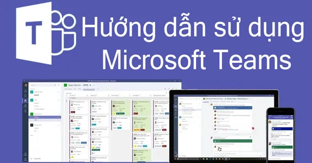 Hướng dẫn sử dụng Microsoft Teams