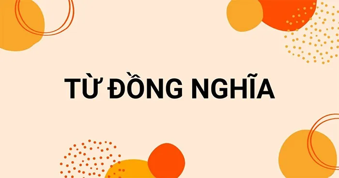 Luyện từ và câu: Từ đồng nghĩa trang 7