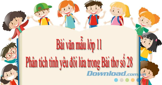 Phân tích tình yêu đôi lứa trong Bài thơ số 28