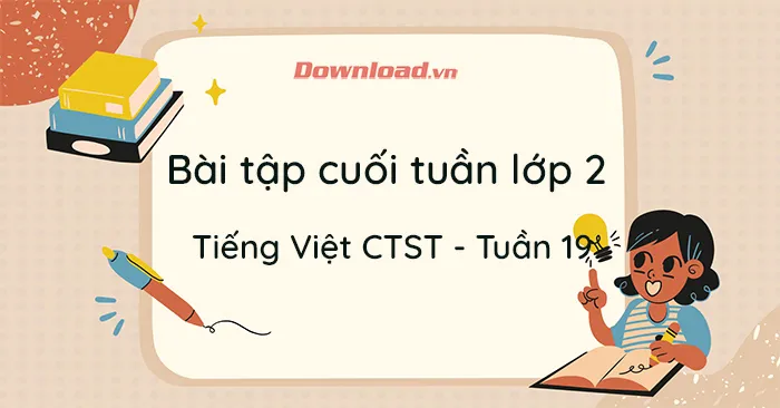 Phiếu bài tập cuối tuần lớp 2 môn Tiếng Việt Chân trời sáng tạo – Tuần 19