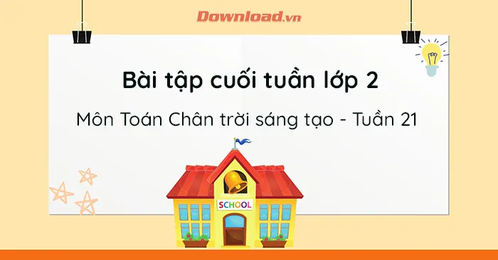 Phiếu bài tập cuối tuần lớp 2 môn Toán Chân trời sáng tạo – Tuần 21