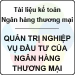 Quản trị nghiệp vụ đầu tư của ngân hàng thương mại