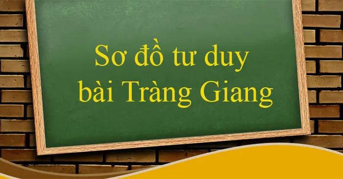 Sơ đồ tư duy bài Tràng giang