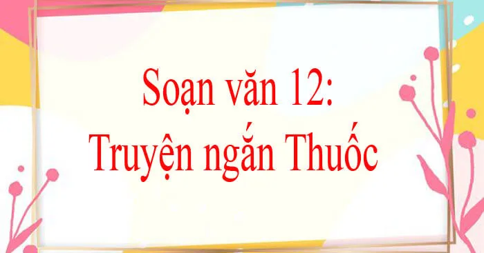 Soạn bài Thuốc