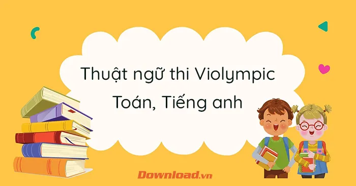 Thuật ngữ thi Violympic Toán Tiếng Anh cấp Tiểu học, Trung học cơ sở