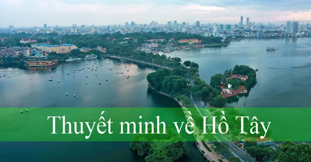 Thuyết minh về Hồ Tây (Dàn ý + 5 Mẫu)