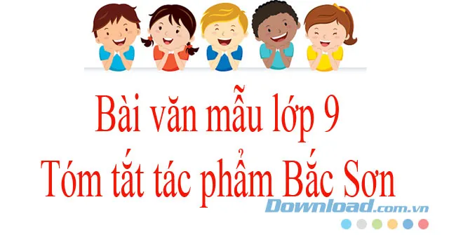 Tóm tắt tác phẩm Bắc Sơn (4 mẫu)