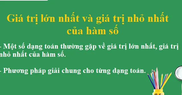 Ứng dụng đạo hàm để tìm GTLN – GTNN