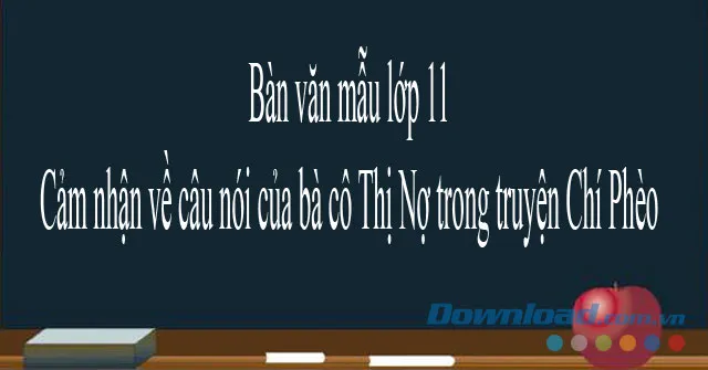 Văn mẫu lớp 11: Cảm nhận về câu nói của bà cô Thị Nở trong truyện Chí Phèo