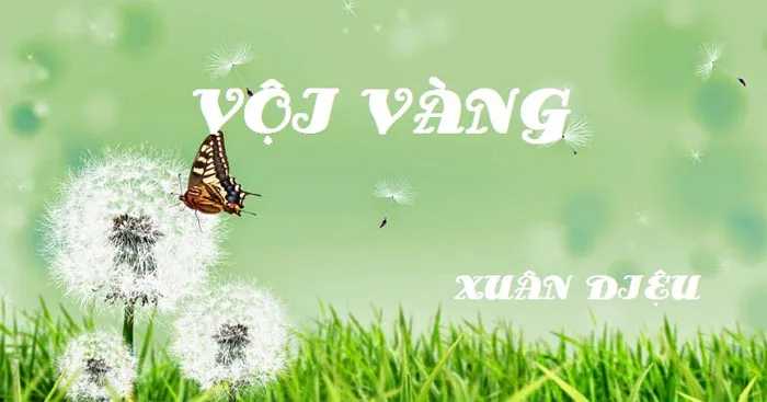 Văn mẫu lớp 11: Dàn ý bài Vội vàng của Xuân Diệu (9 Mẫu)