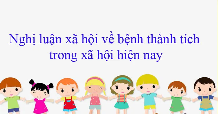 Văn mẫu lớp 11: Nghị luận xã hội về bệnh thành tích trong xã hội hiện nay