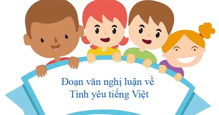 Văn mẫu lớp 12: Đoạn văn nghị luận về tình yêu tiếng Việt