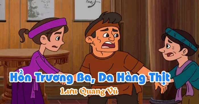 Văn mẫu lớp 12: Tóm tắt tác phẩm Hồn Trương Ba, da hàng thịt (14 Mẫu + Sơ đồ tư duy)