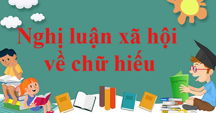 Văn mẫu lớp 9: Nghị luận xã hội về chữ hiếu