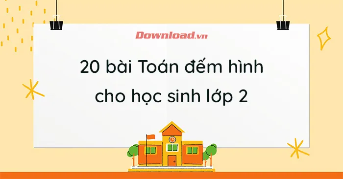 20 bài Toán đếm hình lớp 2